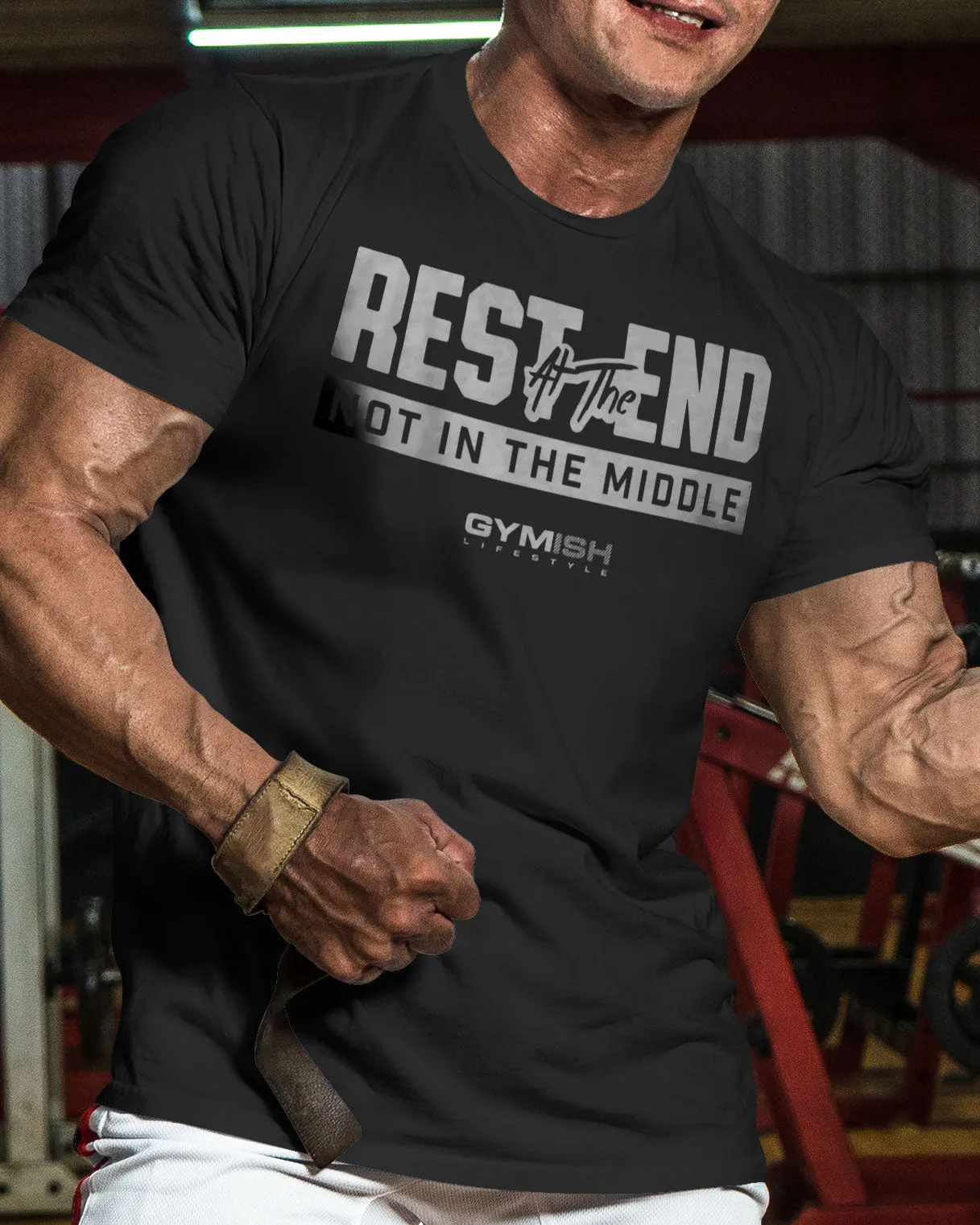 087. Rest At The End  Funny Workout Gym T-Shirts for Men