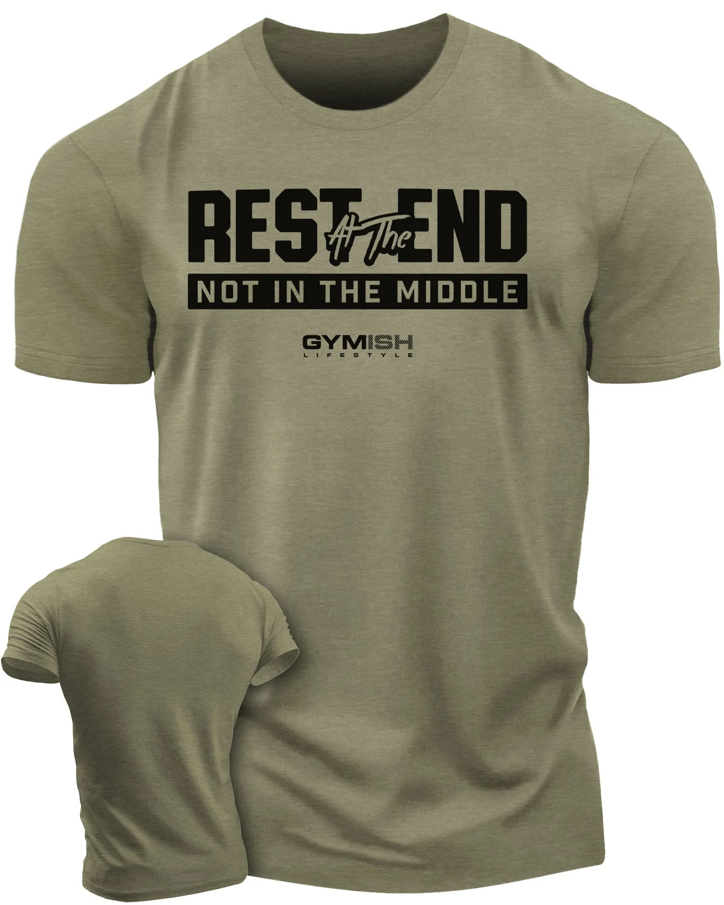 087. Rest At The End  Funny Workout Gym T-Shirts for Men