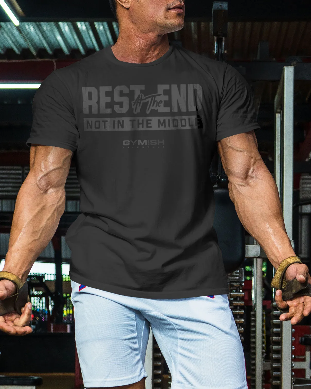 087. Rest At The End  Funny Workout Gym T-Shirts for Men