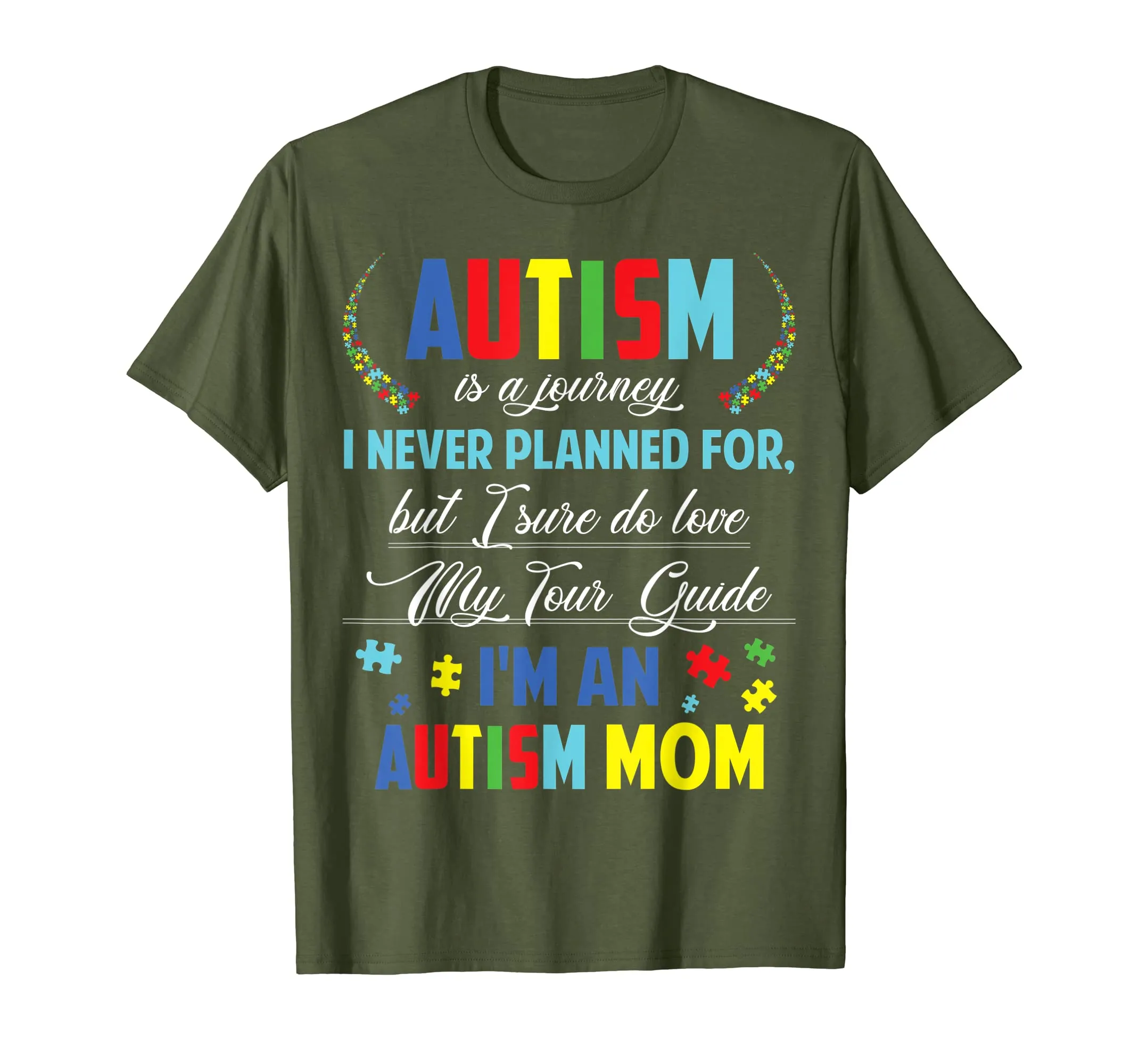 Autism is Journey I never planned for I'm Autism Mother tee
