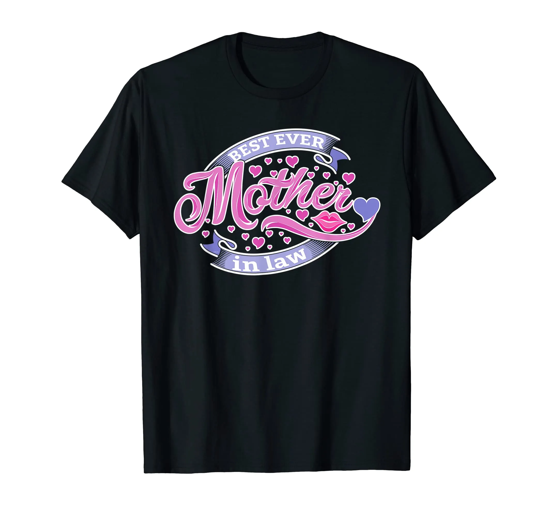 Best Ever Mother in law T-Shirt Tee Shirt for mothers Gift