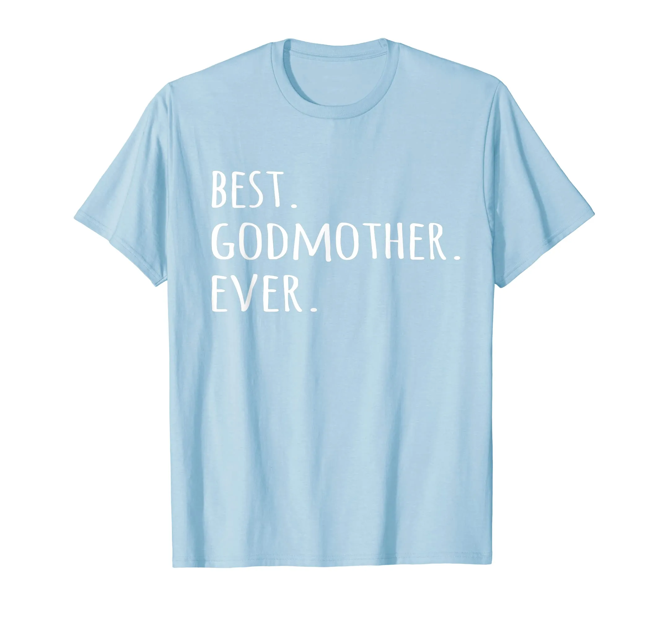 Best Godmother Ever T-shirt - Godmom God Mother tshirt tee