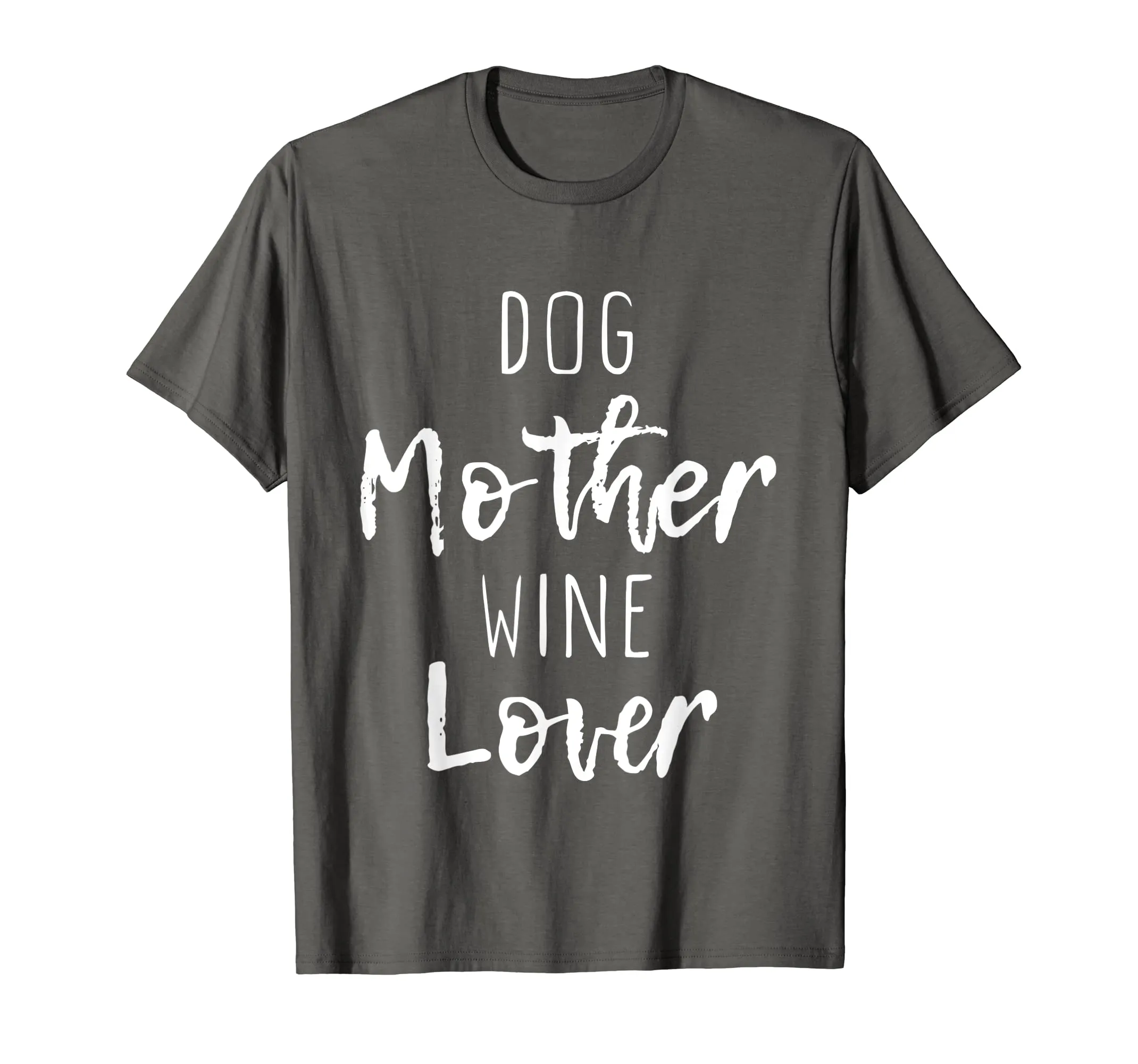 Dog Mother Wine Lover Cute Mom Drinking Gift T-Shirt