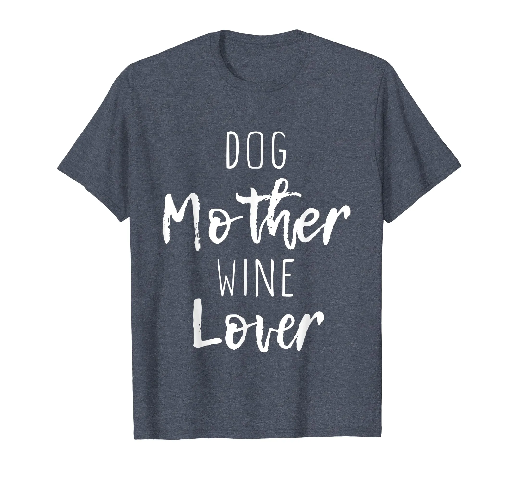 Dog Mother Wine Lover Cute Mom Drinking Gift T-Shirt