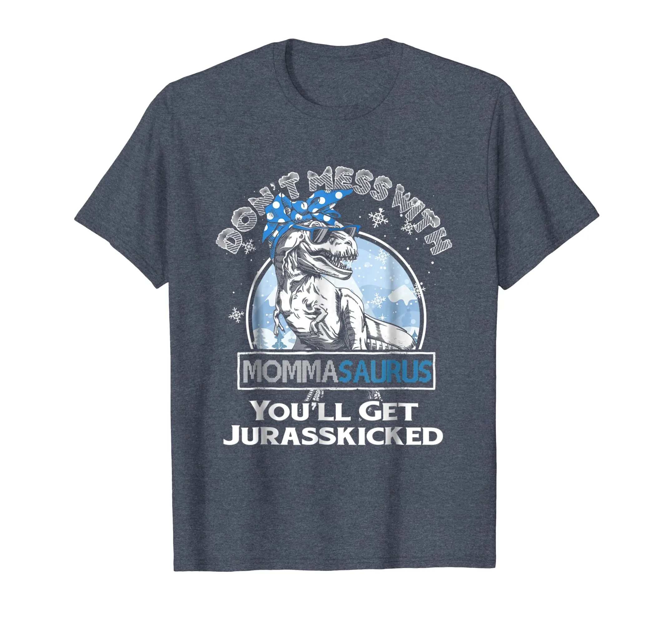Don't mess with Mommasaurus Mother Christmas Tshirt