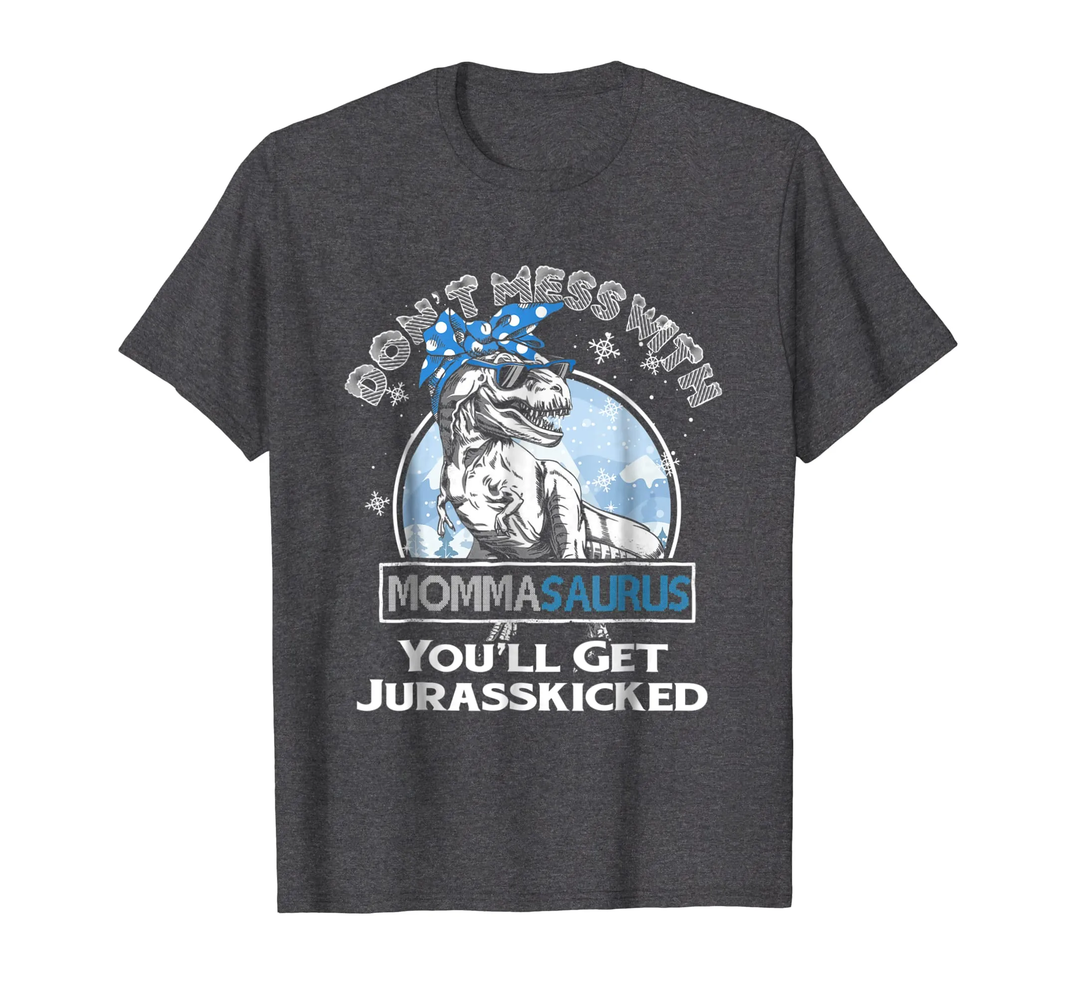 Don't mess with Mommasaurus Mother Christmas Tshirt