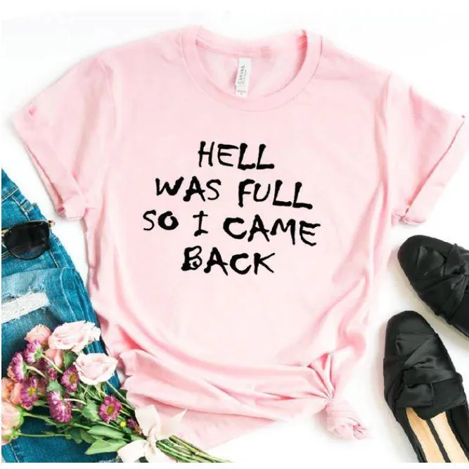 HELL WAS FULL so I Came Back  Women  Cotton Casual  T Shirt