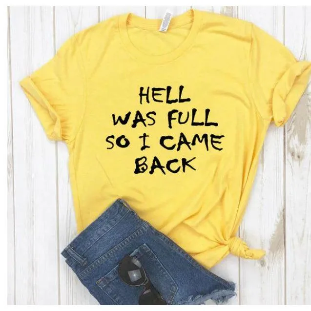HELL WAS FULL so I Came Back  Women  Cotton Casual  T Shirt