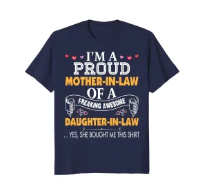 I'm A Proud Mother In Law Freaking Awesome Daughter T-Shirt