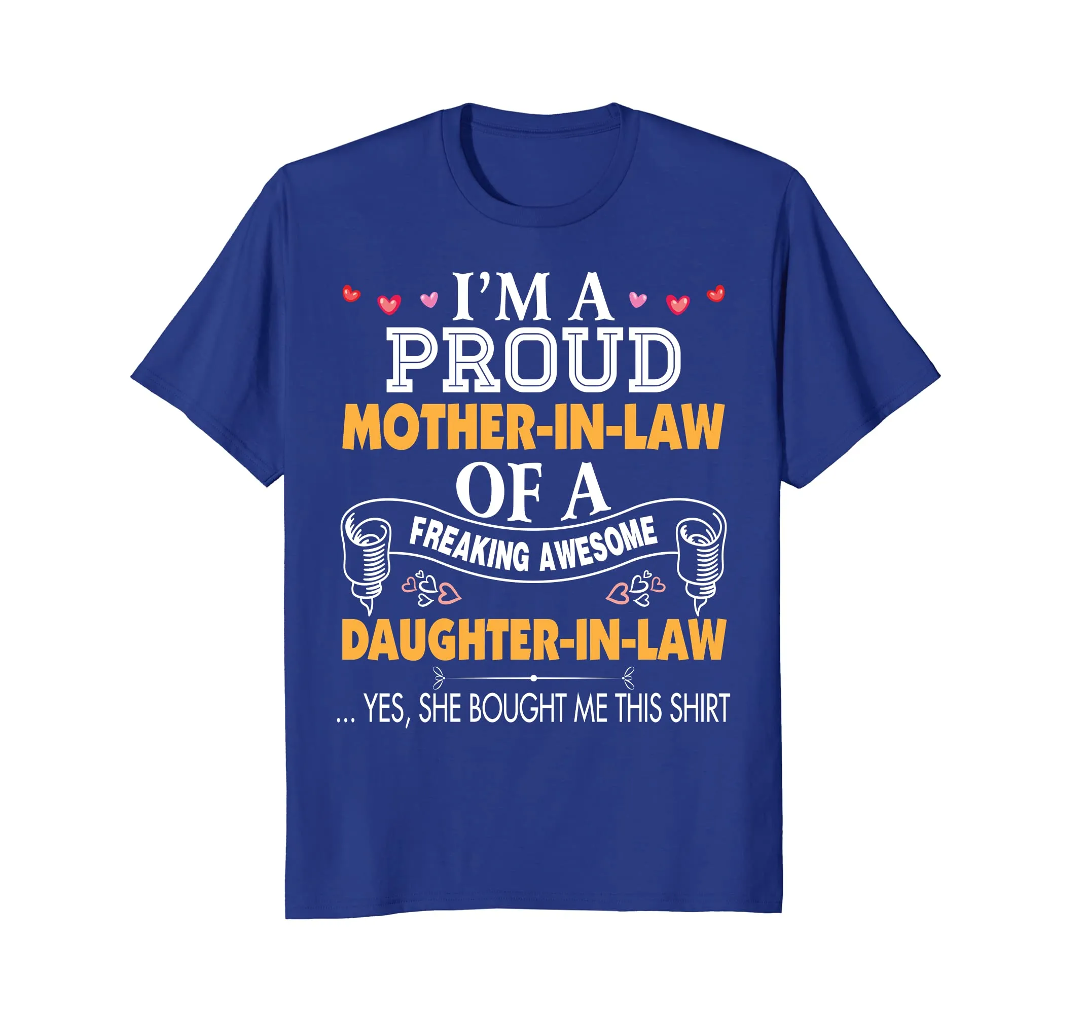 I'm A Proud Mother In Law Freaking Awesome Daughter T-Shirt