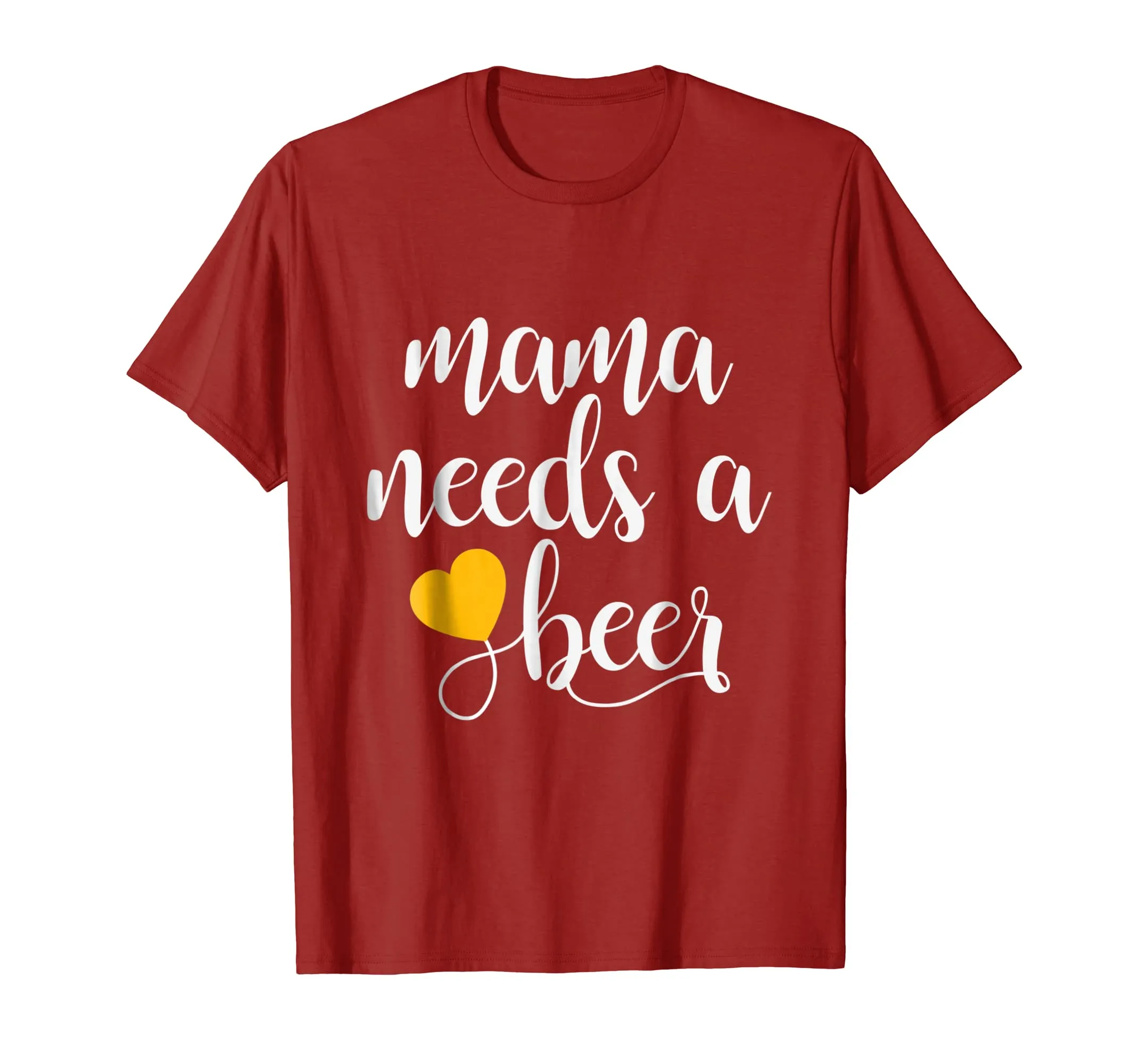 Mama Needs A Beer Funny Mommy Mother Women's T-Shirt
