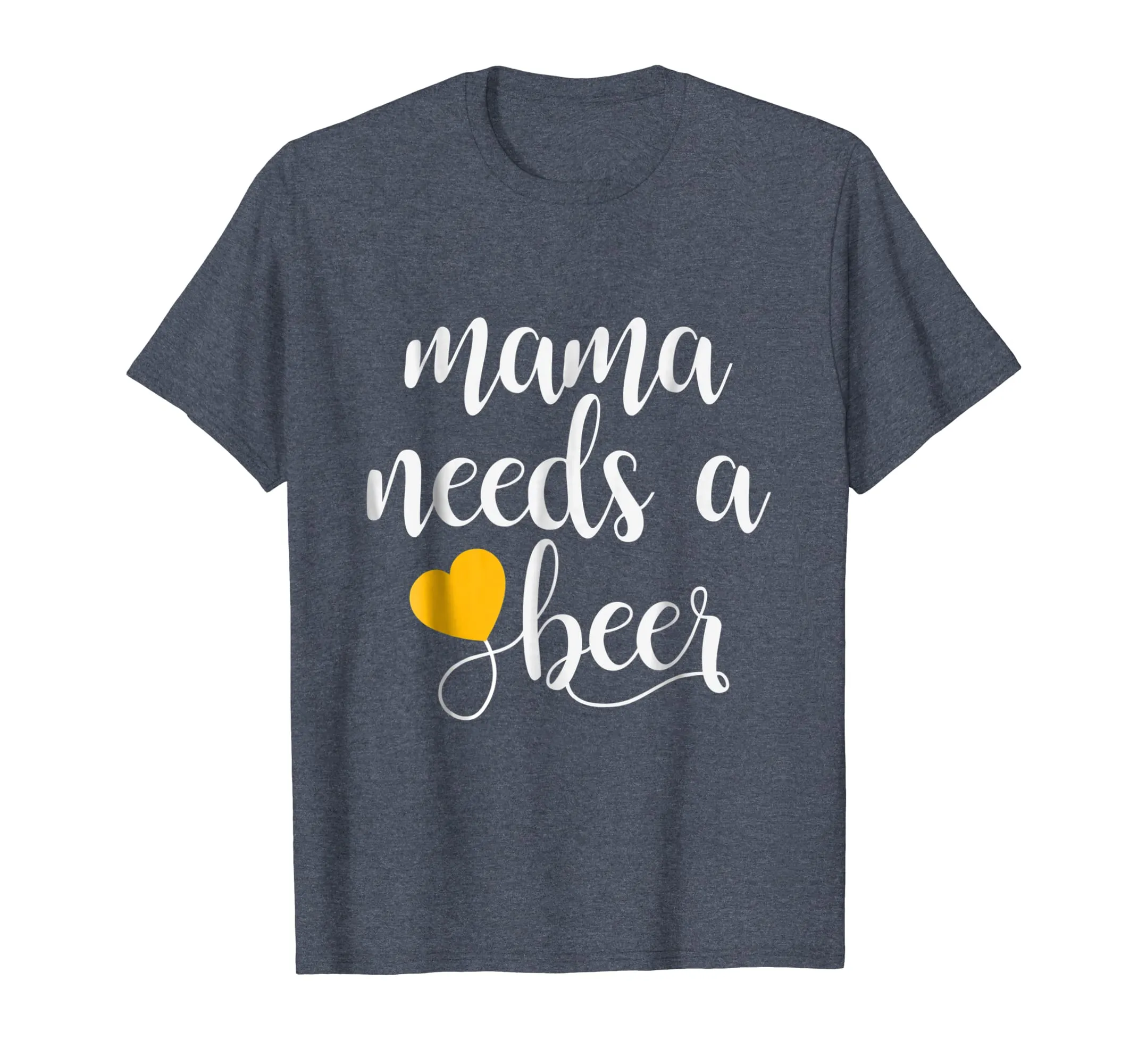 Mama Needs A Beer Funny Mommy Mother Women's T-Shirt