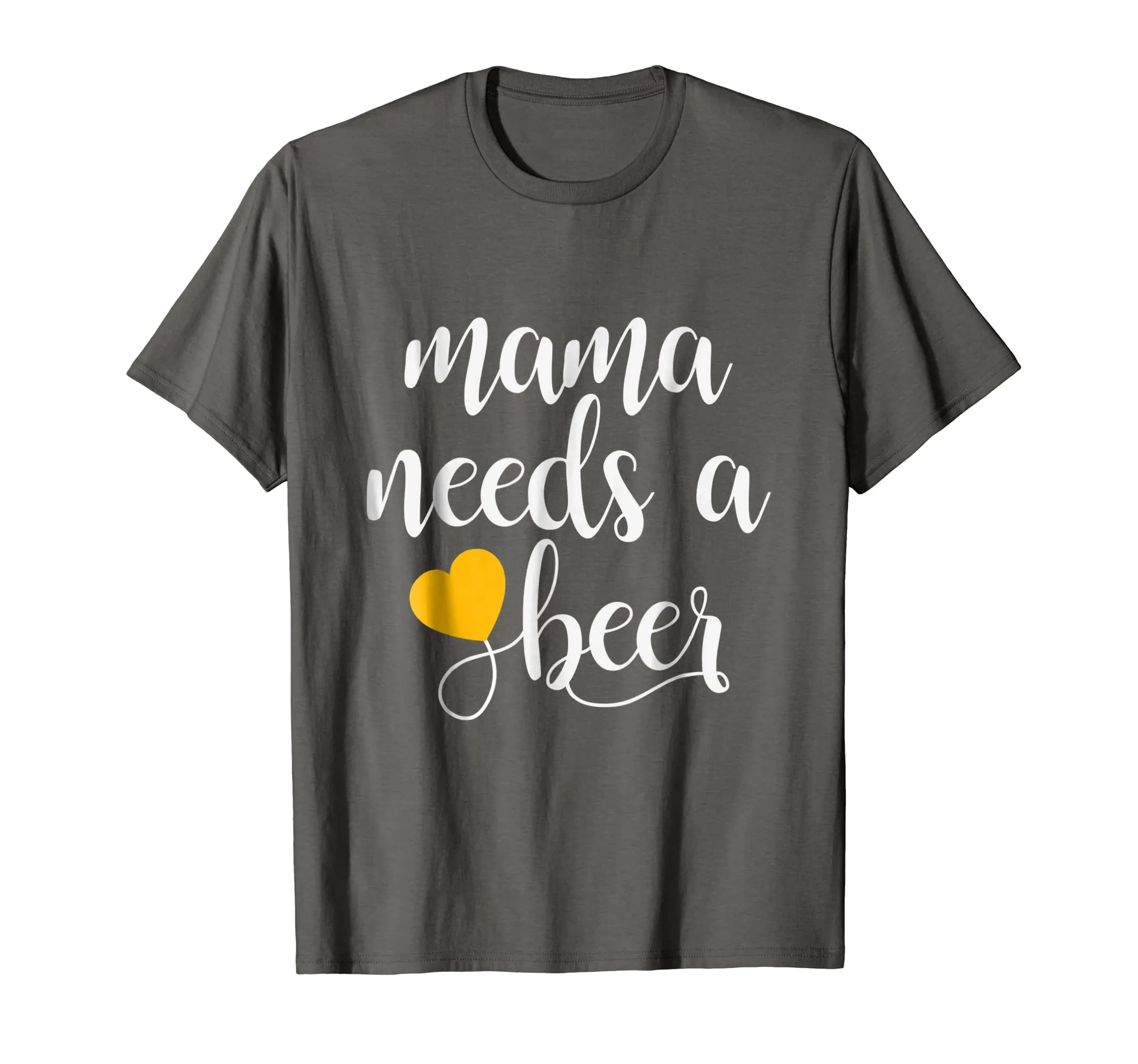 Mama Needs A Beer Funny Mommy Mother Women's T-Shirt
