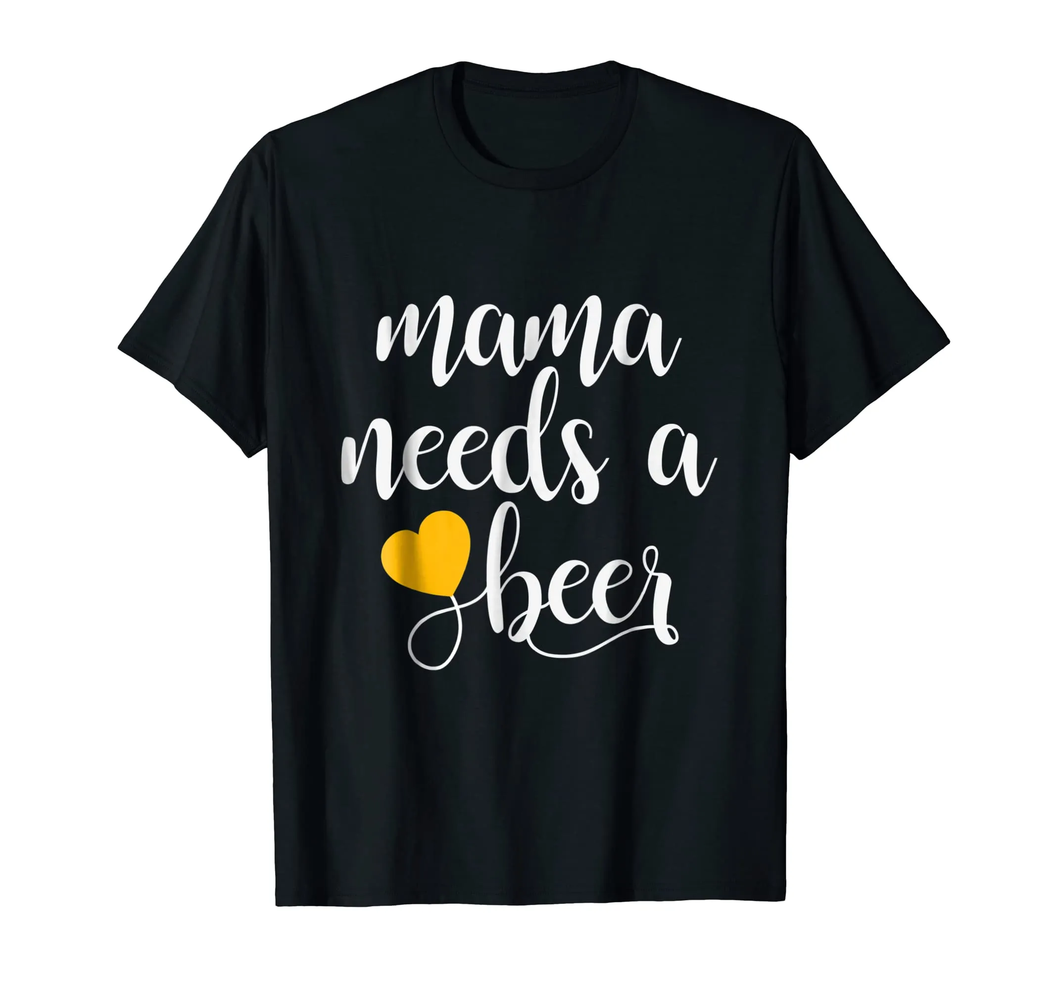 Mama Needs A Beer Funny Mommy Mother Women's T-Shirt