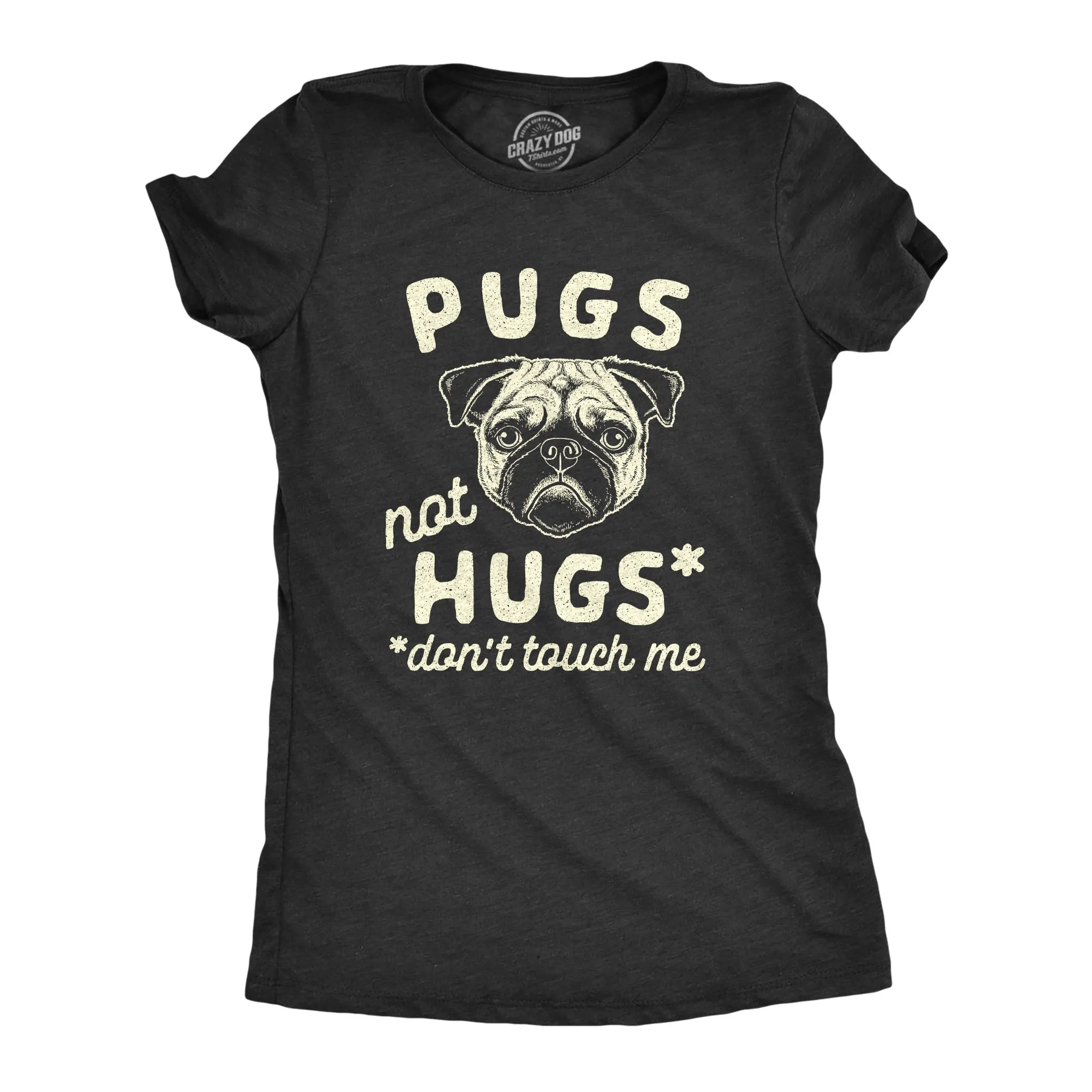 Pugs Not Hugs Coronavirus Women's T Shirt