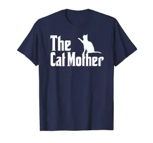 The Cat Mother - Cat Owner Shirt for Women