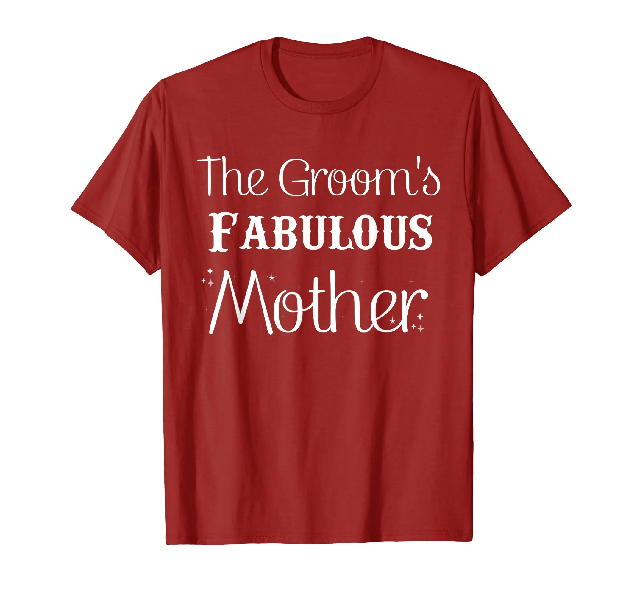 The Groom's Fabulous Mother Wedding Funny T-Shirt