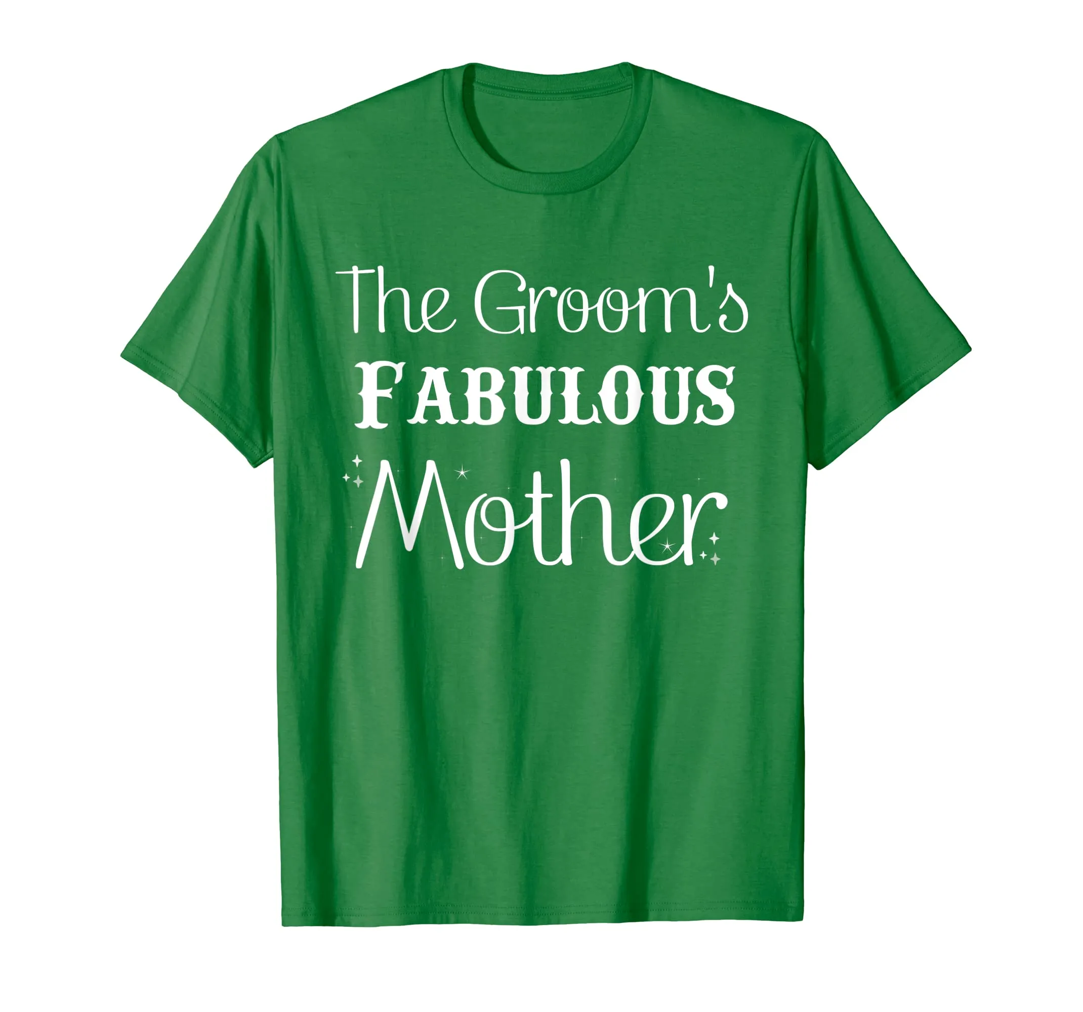 The Groom's Fabulous Mother Wedding Funny T-Shirt