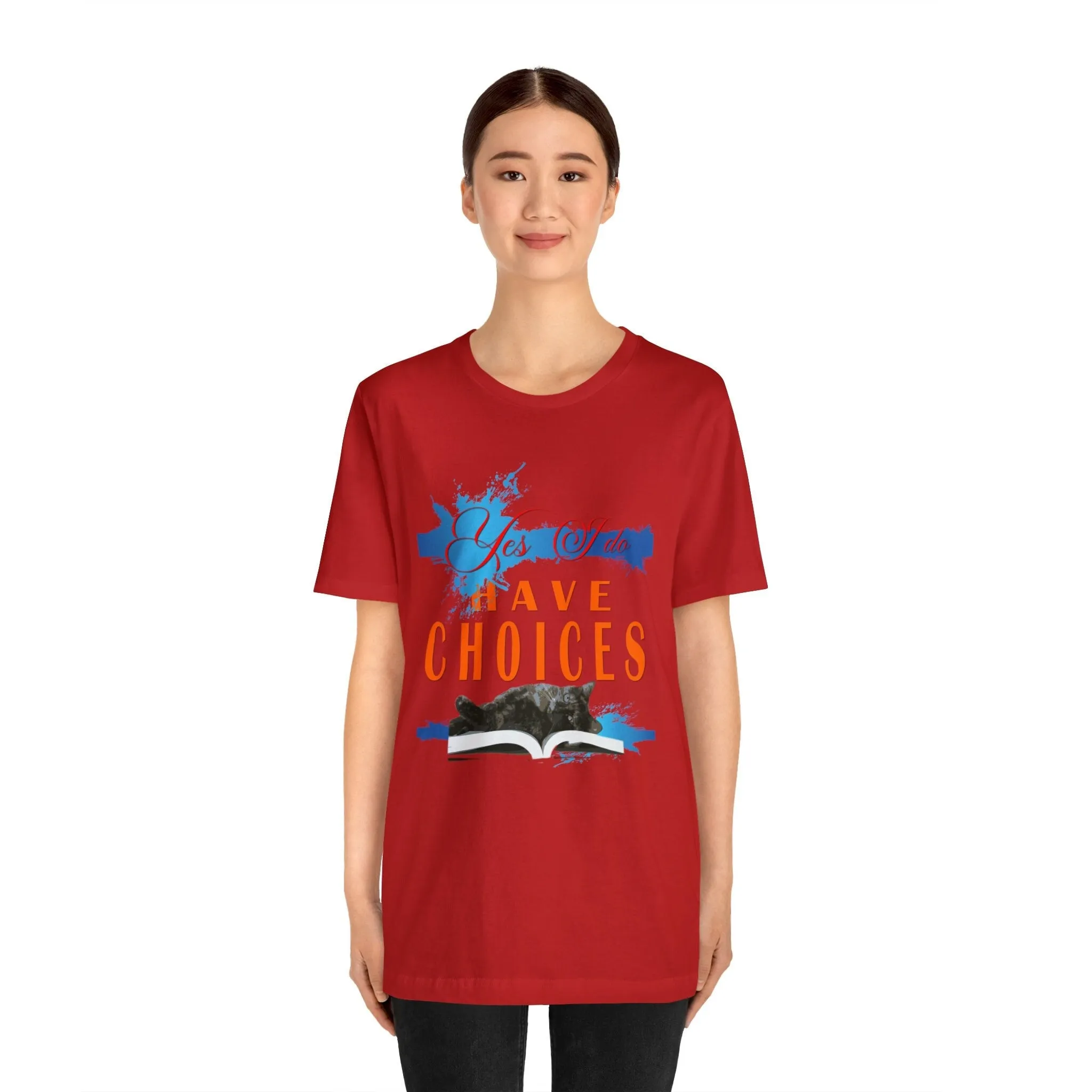 Yes, I Do Have Choices T-shirt | Fashion Choice | Cool Choices | Pet Shirt Pattern | Inspirational Words T-shirt design